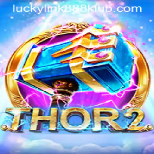 Exploring Thor2: Dive into the Exciting World of Luckylink888